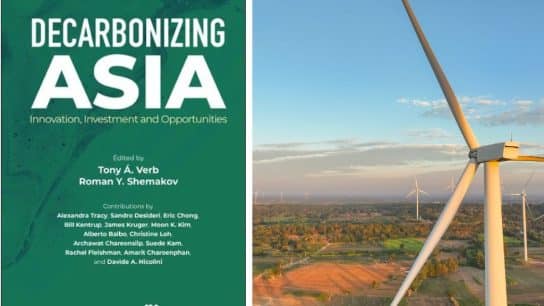 Review – ‘Decarbonizing Asia: Innovation, Investment and Opportunities’ By Ágoston Tony Verb and Roman Shemakov